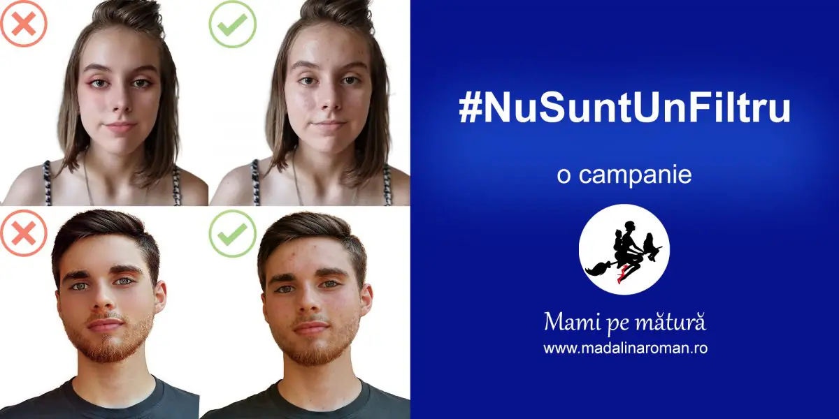 DESPRE campania #NuSuntUnFiltru