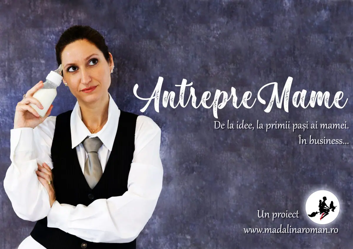 AntrepreMAME – un proiect despre mamele care fac primii pași. În afaceri.